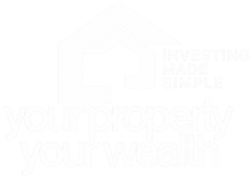 Your Property Your Wealth — Investing Made Simple